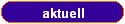 aktuell